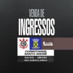 Ingressos Corinthians x Santo André tem vendas abertas após mudança