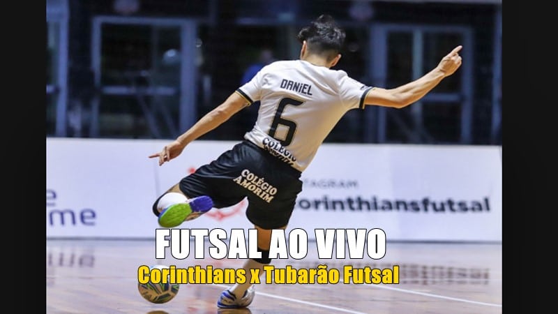 Onde assistir Corinthians x Tubarão Futsal ao vivo pela LNF
