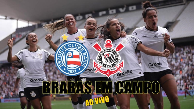 Onde assitir Bahia x Corinthians feminino ao vivo pelo Brasileirão Feminino