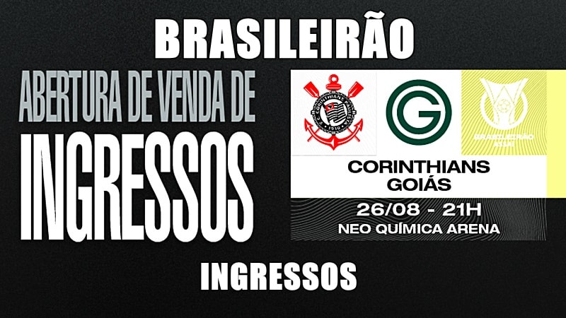 Onde comprar e preços dos ingresoso para partida Corinthians x Goiás pelo Campeonato Brasileiro