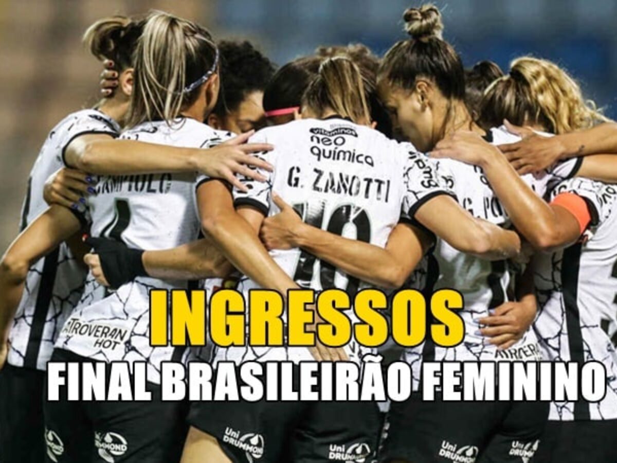 Corinthians abre venda de ingressos para decisão no Brasileirão Feminino na  Neo Química Arena