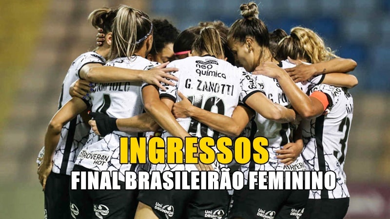 Ingressos: Corinthians x Ferroviária (10/9) – Brasileirão Feminino 2023 –  Final