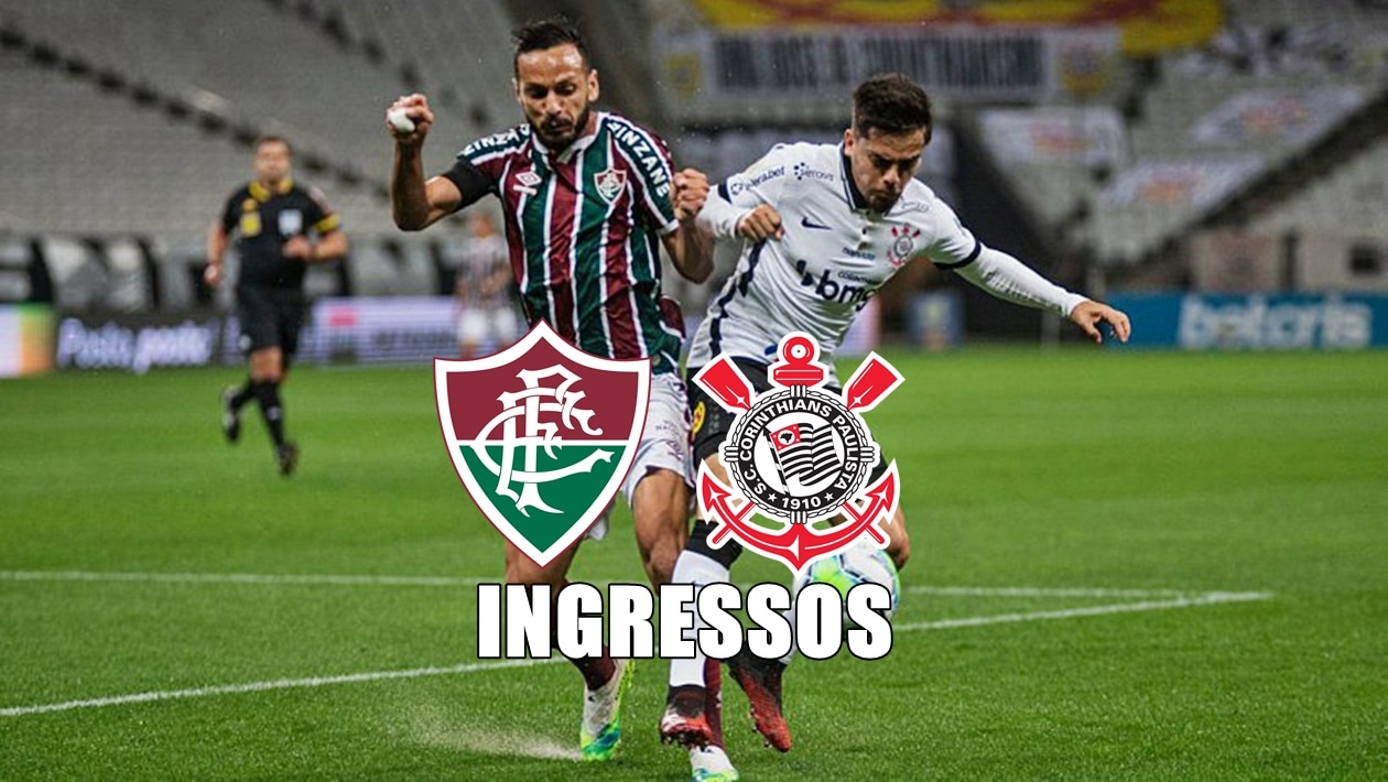 Ingressos para Fluminense x Corinthians no Maracanã, onde comprar e preços para o jogo pelo Brasileirão