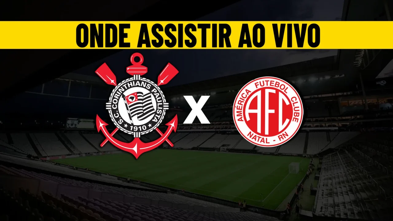 onde-assistir-corinthians-x-américa-rn-copa-do-brasil-2024