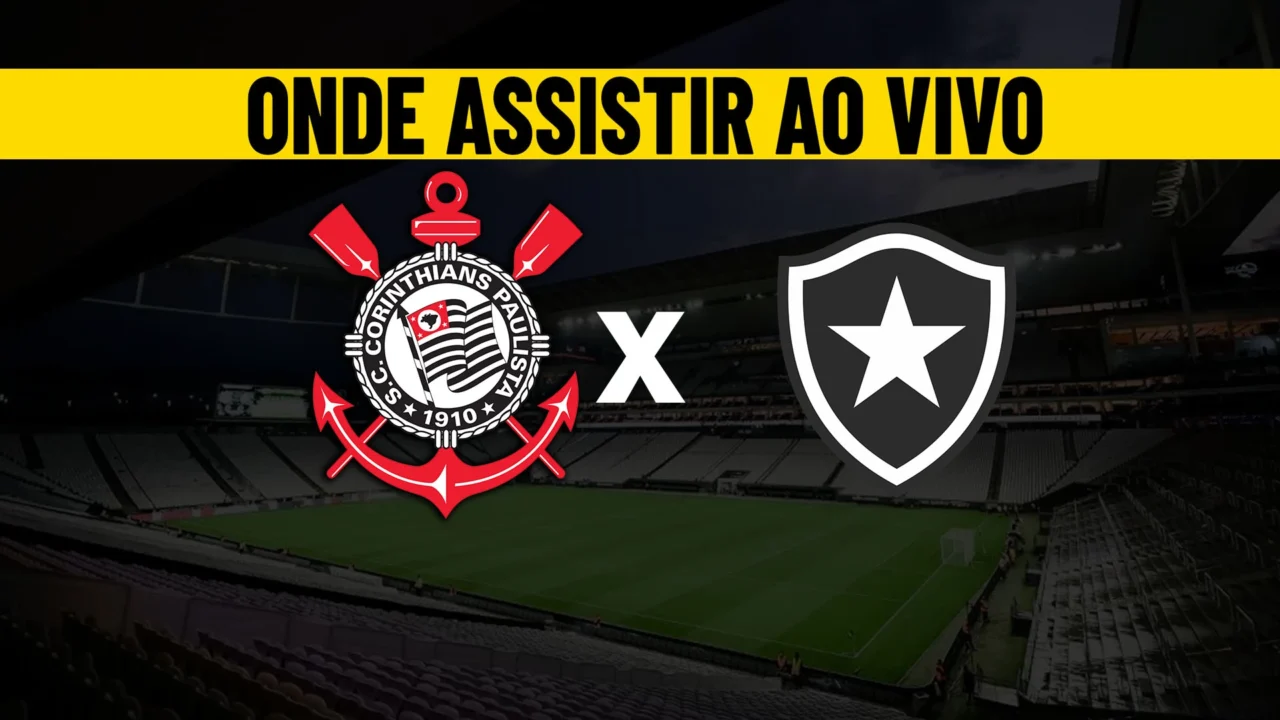 onde-assistir-corinthians-x-botafogo-brasileirão-2024